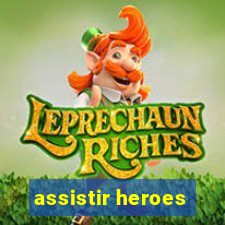 assistir heroes